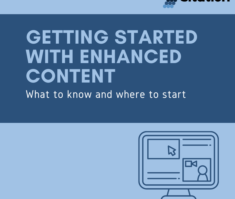 Getting Started with Enhanced Content: What to Know and Where to Start