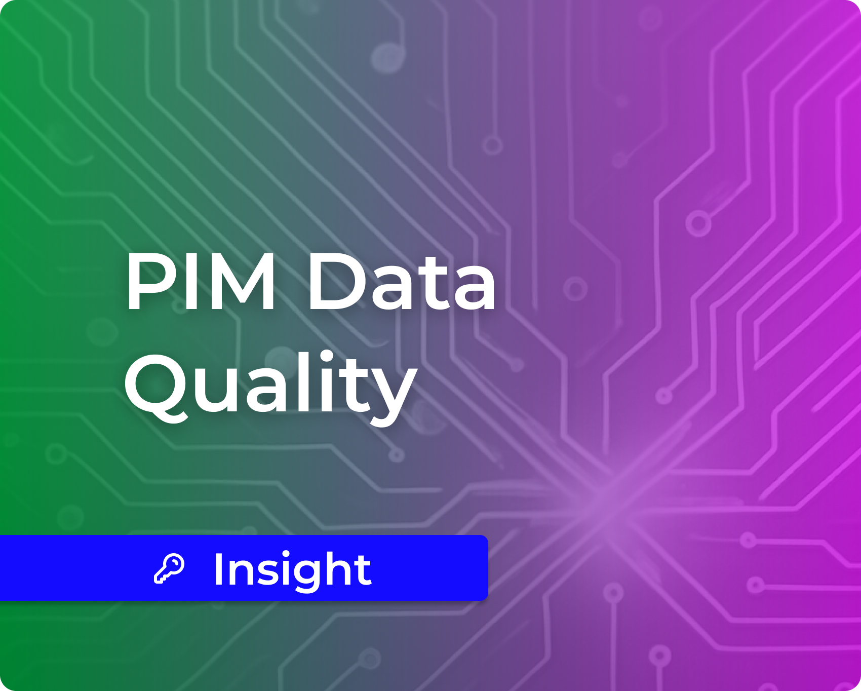Data Quality in PIM: Best Practices and Common Pitfalls