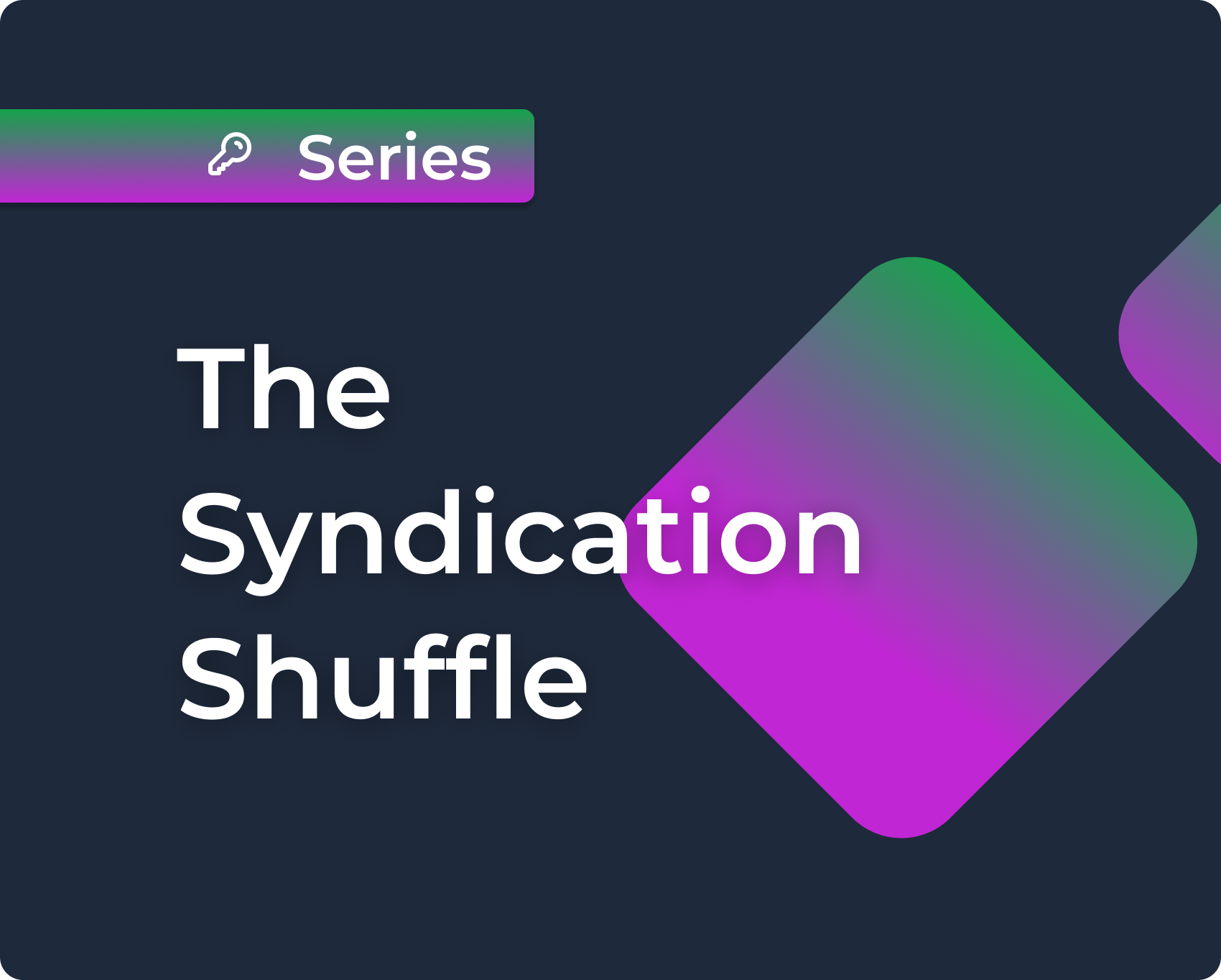 The Syndication Shuffle Webinar Series: Episode 5