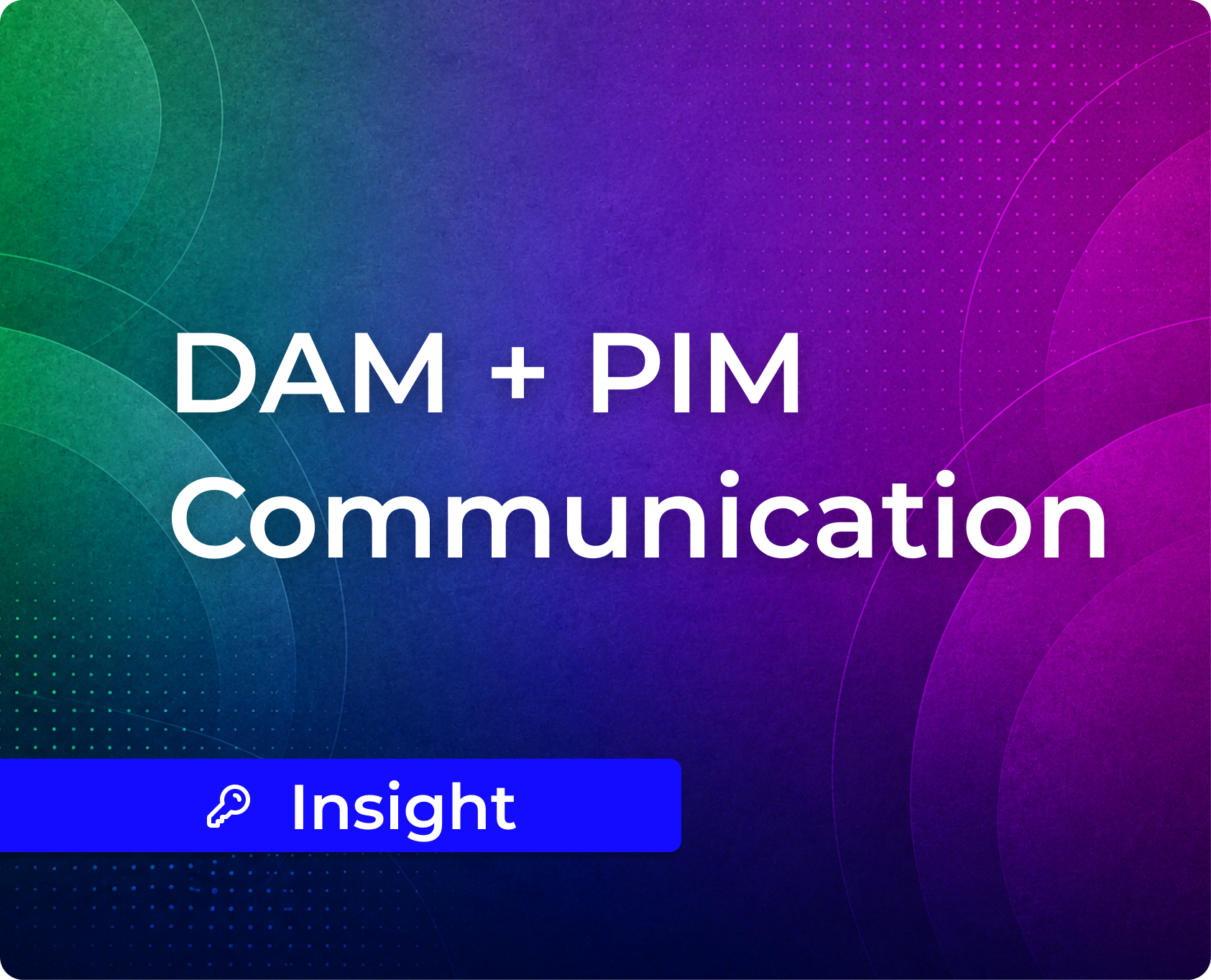 Your DAM and Your PIM Are Probably Not Talking. Here’s Why That Costs You.