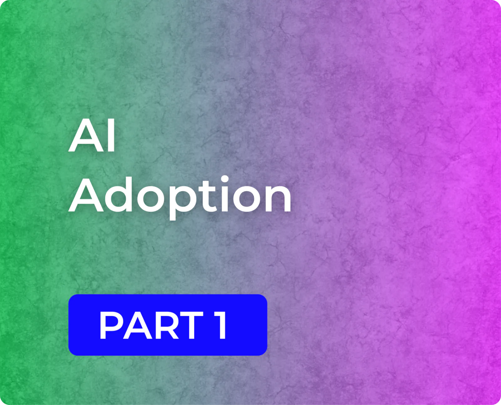 Organization-Wide Adoption and Integration of Artificial Intelligence