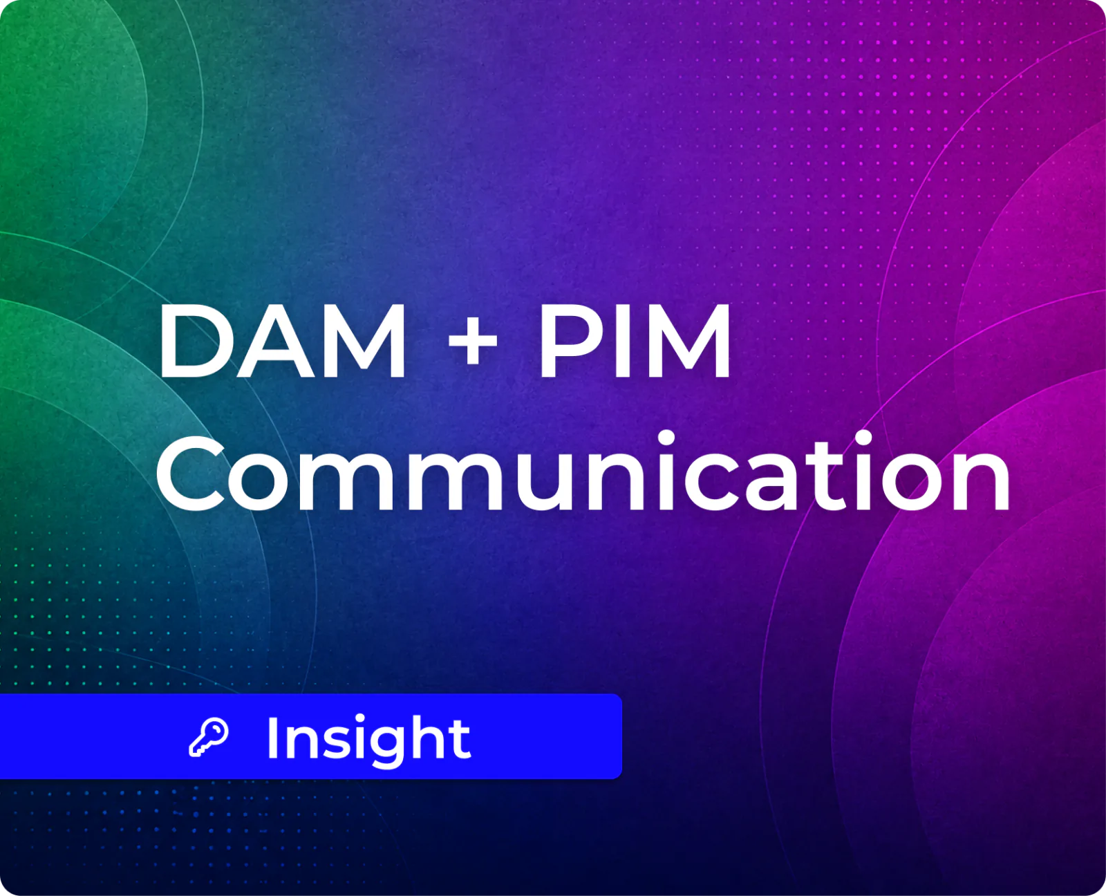 Your DAM and Your PIM Are Probably Not Talking. Here’s Why That Costs You.