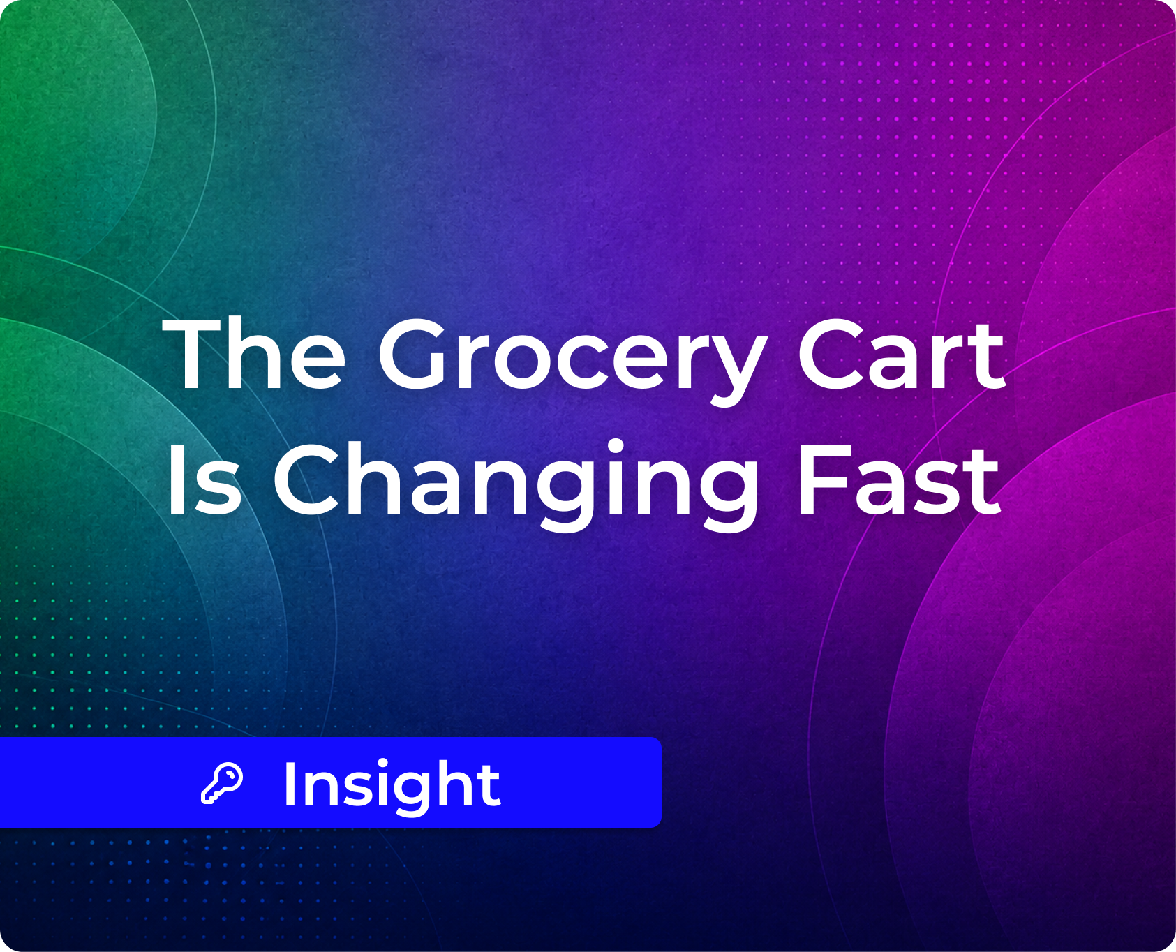 The Grocery Cart Is Changing Fast. Is Your Product Content Keeping Pace?