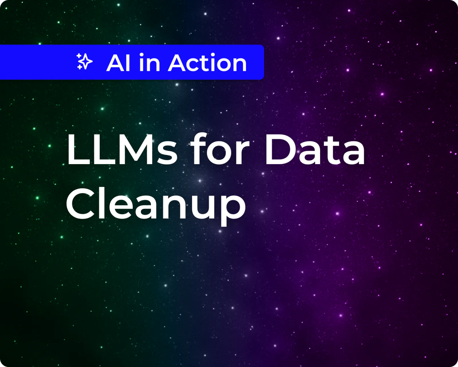 Using LLMs for Data Cleanup – Managing Expectations, Process Explanation, Internal Costs, and Techniques
